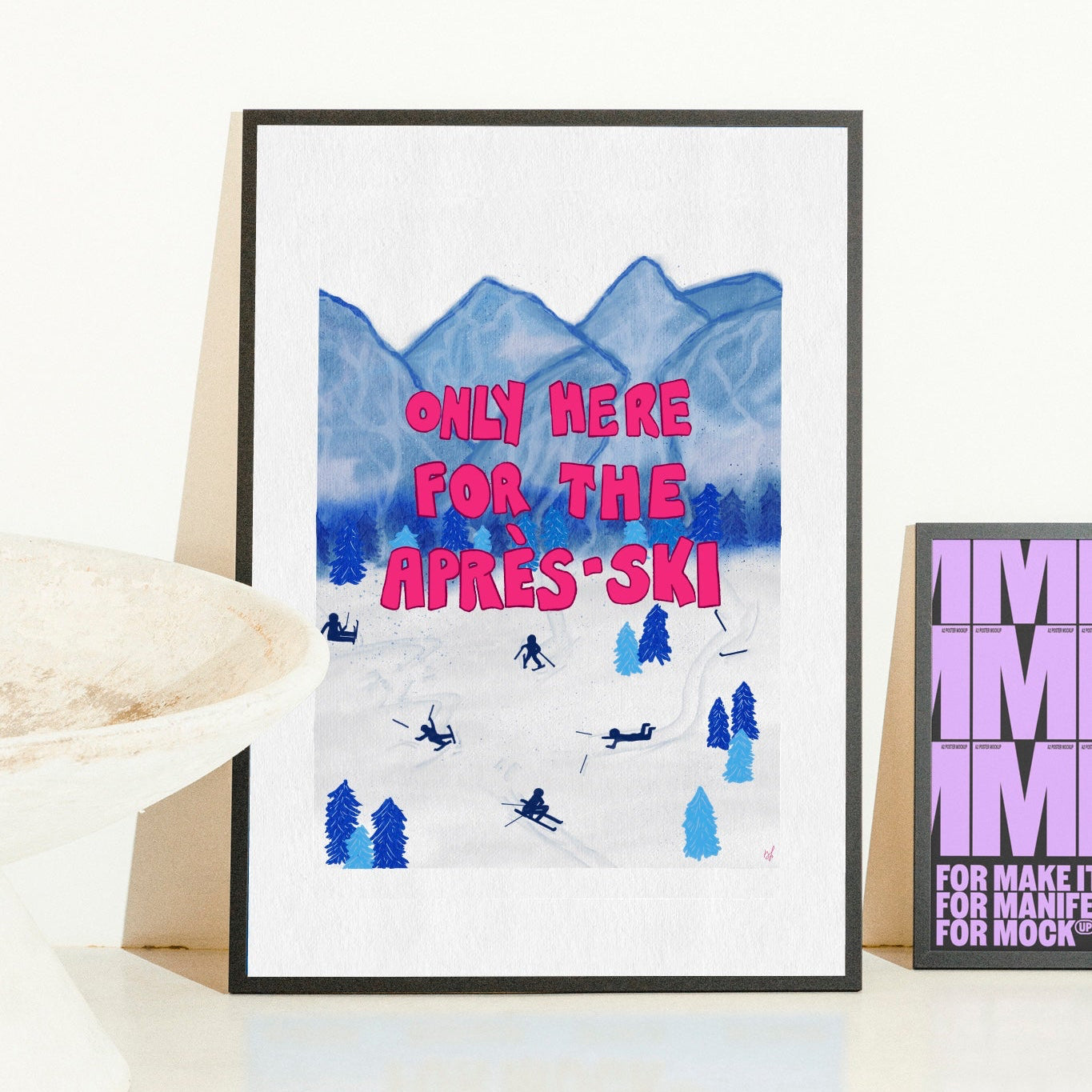 Only Here for the Après-Ski Poster