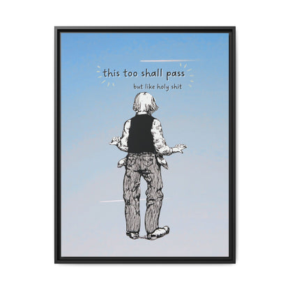 This Too Shall Pass Framed Canvas