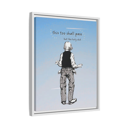 This Too Shall Pass Framed Canvas