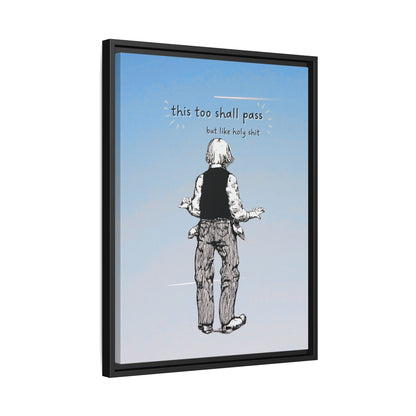 This Too Shall Pass Framed Canvas