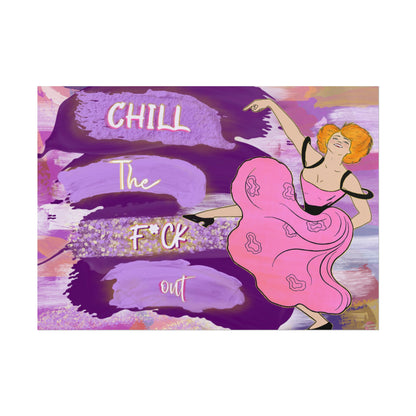 Chill the Fck Out Poster