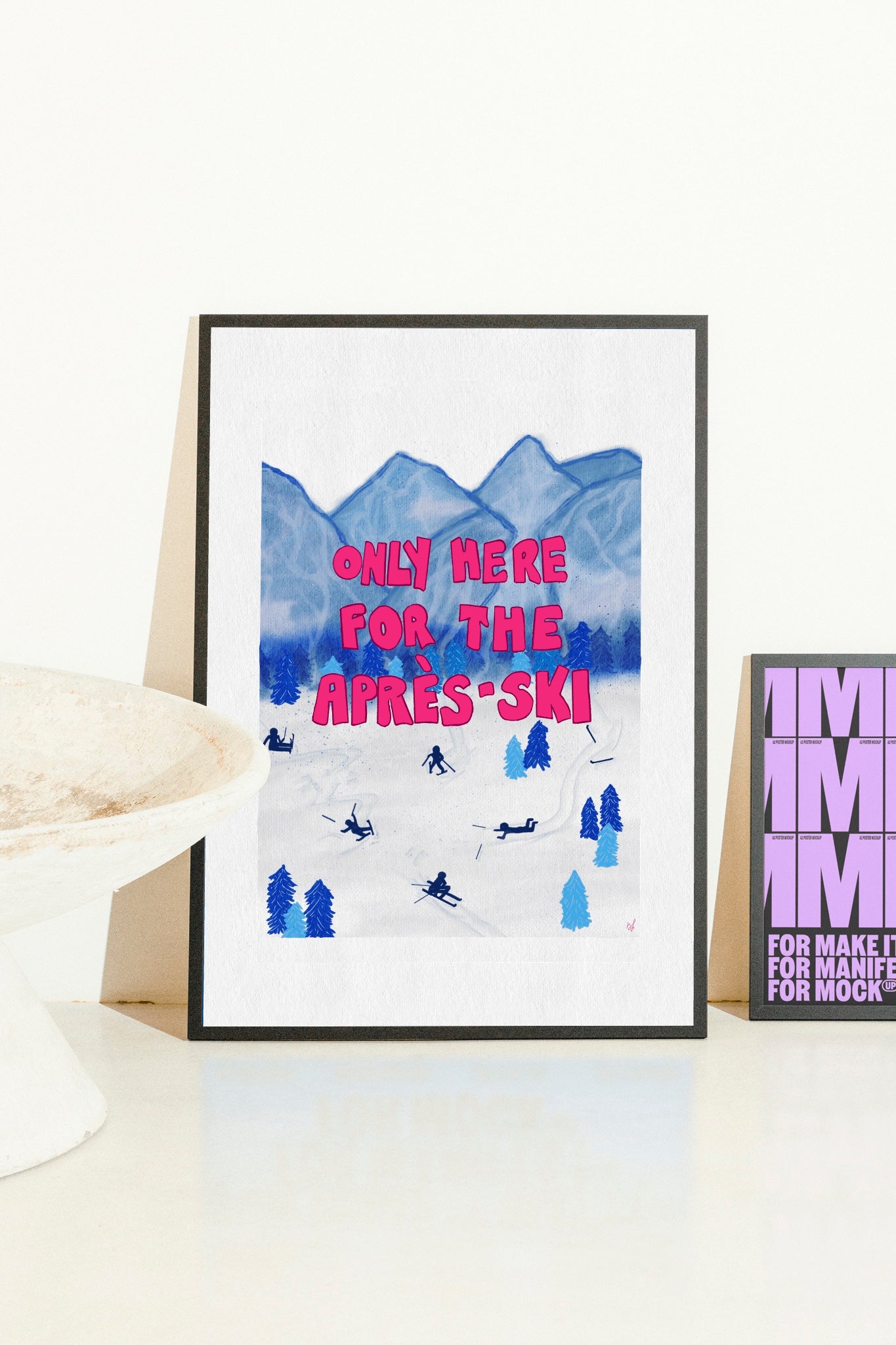 Only Here for the Après-Ski Poster