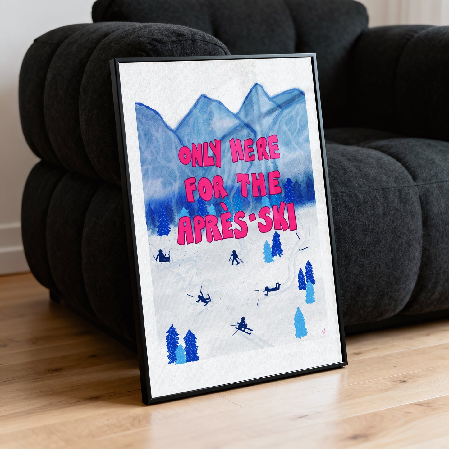 Only Here for the Après-Ski Poster