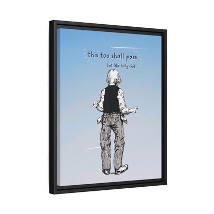 This Too Shall Pass Framed Canvas