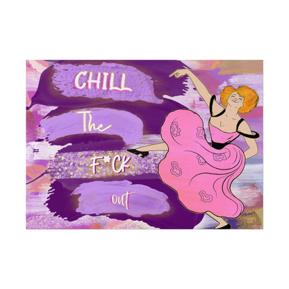 Chill the Fck Out Poster